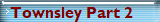 Townsley Part 2