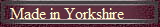 Made in Yorkshire