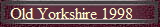 Old Yorkshire 1998