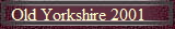 Old Yorkshire 2001