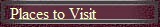 Places to Visit